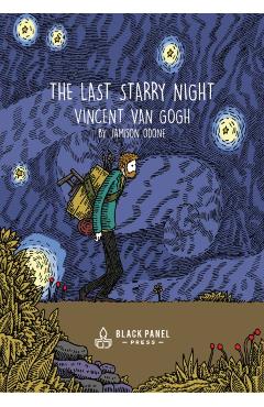 Coperta cărții 'The Last Starry Night: Vincent Van Gogh - Jamison Odone'