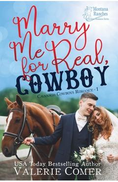 Coperta cărții 'Marry Me for Real, Cowboy: a fake engagement Montana Ranches Christian Romance - Valerie Comer'