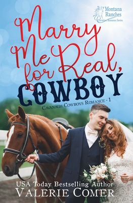 Coperta cărții 'Marry Me for Real, Cowboy: a fake engagement Montana Ranches Christian Romance - Valerie Comer'
