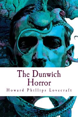The Dunwich Horror - Howard Phillips Lovecraft