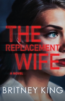 The Replacement Wife - Britney King