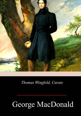 Thomas Wingfold, Curate - George Macdonald