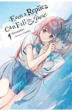 Coperta cărții 'Even a Replica Can Fall in Love, Vol. 1 - Harunadon'