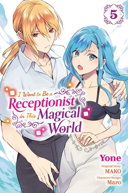 I Want to Be a Receptionist in This Magical World, Vol. 5 (Manga) - Mako