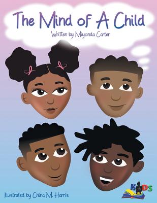 The Mind of a Child - Miyonda Carter