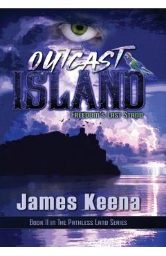 Coperta cărții 'Outcast Island: Freedom's Last Stand - James Keena'