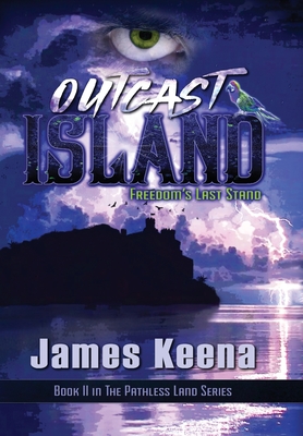 Outcast Island: Freedom's Last Stand - James Keena