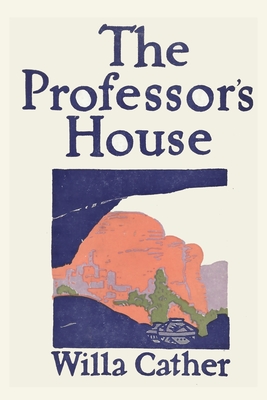 The Professor's House - Willa Cather