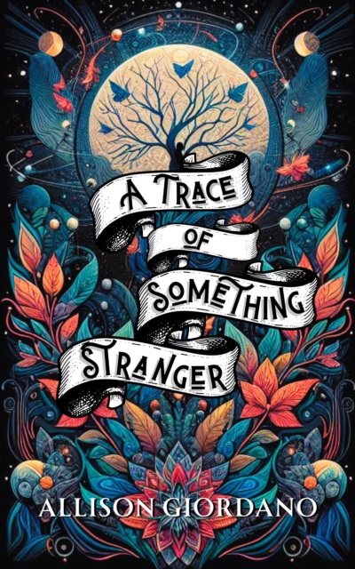 A Trace of Something Stranger - Allison Giordano