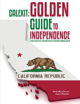 Calexit: Golden Guide to Independence - Marc Ruiz Evan