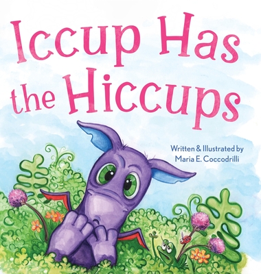 Iccup Has the Hiccups - Maria Coccodrilli