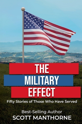 The Military Effect - Scott Manthorne