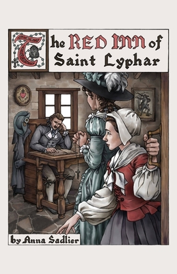 The Red Inn of Saint Lyphar - Anna T. Sadlier