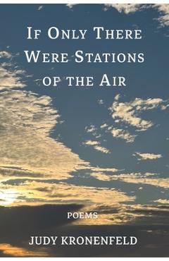 Coperta cărții 'If Only There Were Stations of the Air - Judy Kronenfeld'