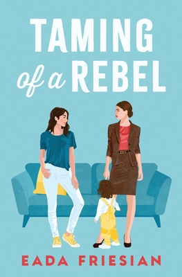 Coperta cărții 'Taming of a Rebel - Eada Friesian'