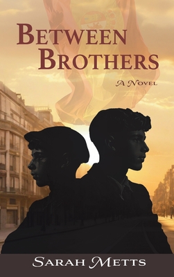 Between Brothers - Sarah Metts