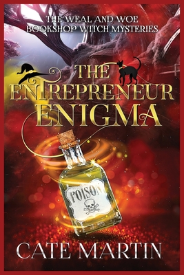 The Entrepreneur Enigma: A Weal & Woe Bookshop Witch Mystery - Cate Martin