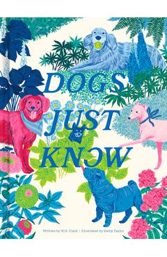 Coperta cărții 'Dogs Just Know - M. H. Clark'