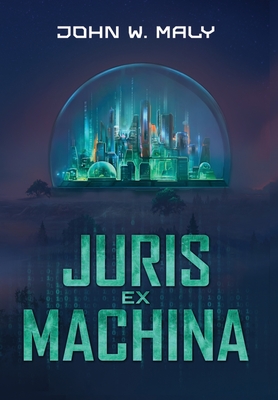 Juris Ex Machina - John W. Maly