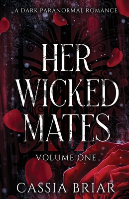 Her Wicked Mates: Volume One - Cassia Briar