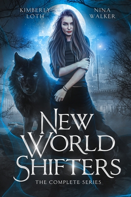 New World Shifters: The Complete Series - Nina Walker
