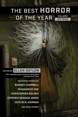 The Best Horror of the Year, Volume Sixteen - Ellen Datlow