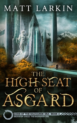 The High Seat of Asgard - Matt Larkin