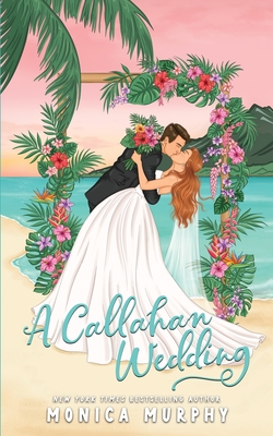 Coperta cărții 'A Callahan Wedding - Monica Murphy'