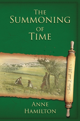 The Summoning of Time: John 20 and 20: Mystery, Majesty and Mathematics in John's Gospel #2 - Anne Hamilton