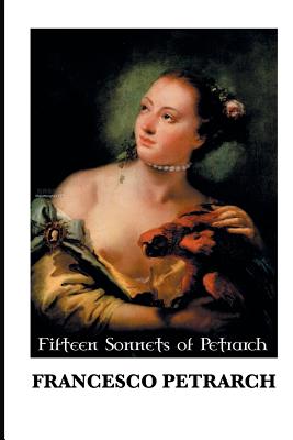 Fifteen Sonnets of Petrarch - Francesco Petrarch