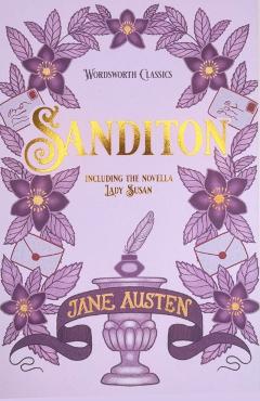 Sanditon: And Other Works - Jane Austen