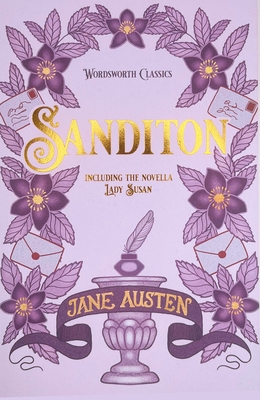 Sanditon: And Other Works - Jane Austen