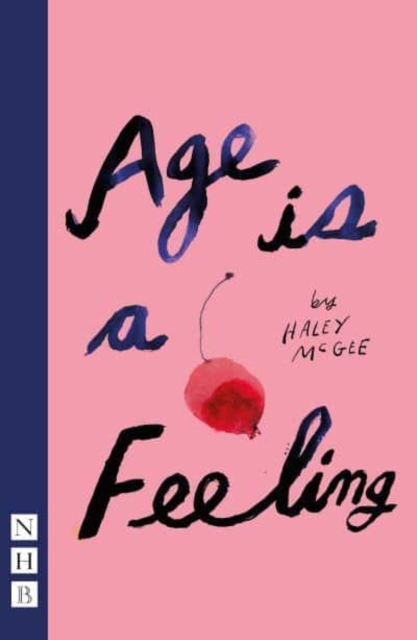 Age Is a Feeling - Haley Mcgee