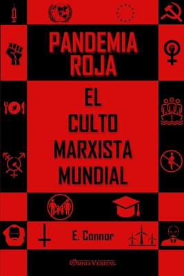 Pandemia Roja: El culto marxista mundial - Emmet Connor