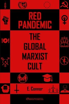 Red Pandemic: The Global Marxist Cult - Emmet Connor