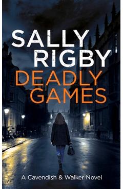 Coperta cărții 'Deadly Games - Sally Rigby'