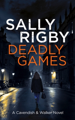 Coperta cărții 'Deadly Games - Sally Rigby'