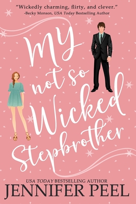 My Not So Wicked Stepbrother - Jennifer Peel