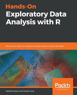 Hands-On Exploratory Data Analysis with R - Radhika Datar