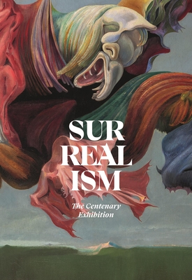 Surrealism: The Centenary Exhibition - Acc Artbooks