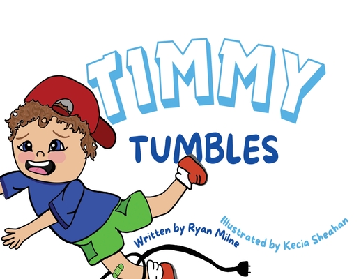 Timmy Tumbles - Ryan Milne