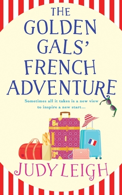 The Golden Gals' French Adventure - Judy Leigh