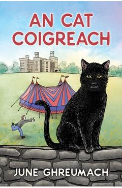 Coperta cărții 'An Cat Coigreach - June Ghreumach'