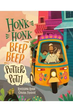 Honk Honk, Beep Beep, Putter Putt! - Rukhsana Khan