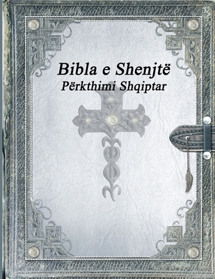 Bibla e Shenjtë: Përkthimi Shqiptar - Various