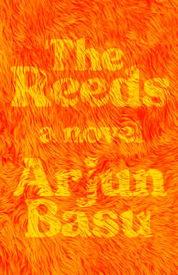 The Reeds - Arjun Basu