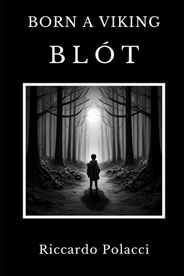 Born a Viking: Blót - Riccardo Polacci
