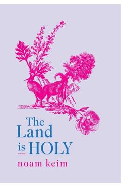 Coperta cărții 'The Land Is Holy - Noam Keim'
