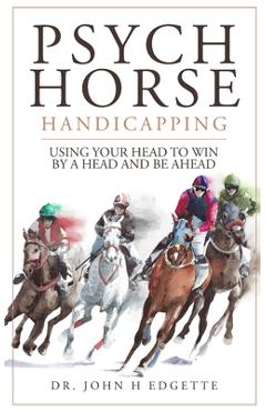 Coperta cărții 'Psych Horse Handicapping - John H. Edgette'
