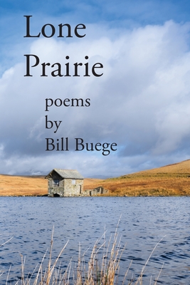 Lone Prairie - Bill Buege